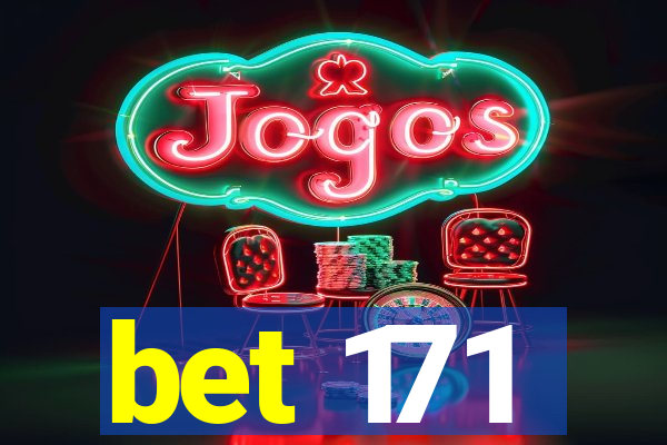 bet 171